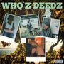 WHO'Z DEEDZ (Explicit)