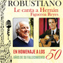 Robustiano le canta a Hernán Figueroa Reyes