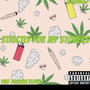 Strictly For My Stoners (Explicit)