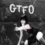 GTFO (feat. evibe) [Explicit]