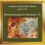 Johann Sebastian Bach: Brandenburgische Konzerte 1-3