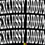 Exclussy Riddim