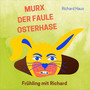 Murx der faule Osterhase | Frühling mit Richard