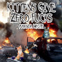 Kittens Give Zero ****s (Explicit)