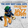 The Very Best Cool Cats Collection of Jazz Trumpet, Vol. 6