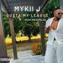 Outta My League (feat. Mani Pelao) [Explicit]