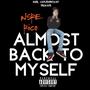 Almost Back To Myself (Explicit)