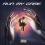 RUN MY GAME (Explicit)