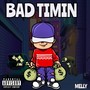 Bad Timin (Explicit)