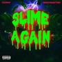 Slime Again (Explicit)