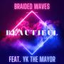 Beautiful (feat. YK The Mayor) [Explicit]