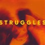 Struggles (Explicit)