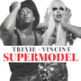 Supermodel (You Betta Work) [feat. VINCINT]