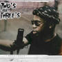 TWO'S & THREE'S (Explicit)