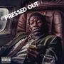 Pressed Out (Explicit)