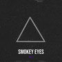 Smokey Eyes (Explicit)