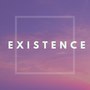 Existence