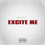 Excite Me (Explicit)