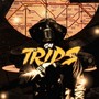 Trips (Explicit)