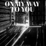 On My Way To You (feat. Cody Jones)