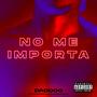 No Me Importa (Explicit)