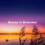 Breeze in Branches