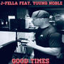 Good Times (feat. Young Noble)