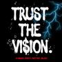 Trust The VI$iON (feat. Metro Blac) [Explicit]