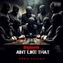 aint like that (Explicit)