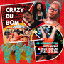 Crazy Du Bom