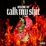 Talk My **** (Explicit)