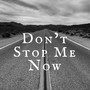 Don't Stop Me Now