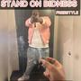 Stand On Bidness (Explicit)