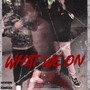 What We On (feat. Fbb rj) [Explicit]