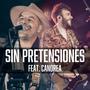 Sin pretensiones (feat. Canorea)