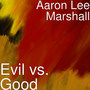 Evil vs. Good