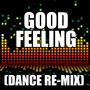 Good Feeling (Dance Remix)