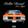 Rollin' Round (feat. Fly4oe) [Explicit]