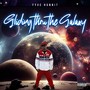 Gliding thru the Galaxy (Explicit)