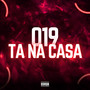 019 Ta na Casa (Explicit)