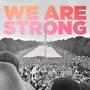 We Are Strong (feat. Dupree G.O.D.)