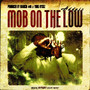 Mob on the Low (Explicit)