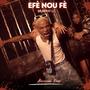 EFÈ NOU FÈ (Explicit)