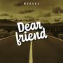 Dear Friend (Explicit)