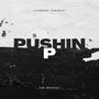 Pushing P (feat. TFO Mooskii) [Explicit]