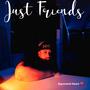 Just Friends (Explicit)