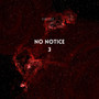 NO NOTICE 3 (Live) [Explicit]