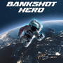 Bankshot Hero (Explicit)