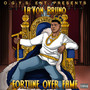 Fortune Over Fame (Explicit)