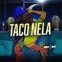 TACO NELA (Explicit)